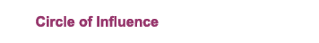 Circle of Influence
